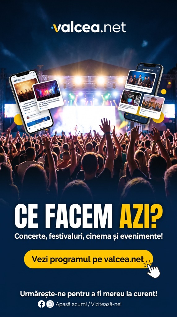 Ce facem azi pe valcea.net - Concerte, festivaluri, cinema și evenimente